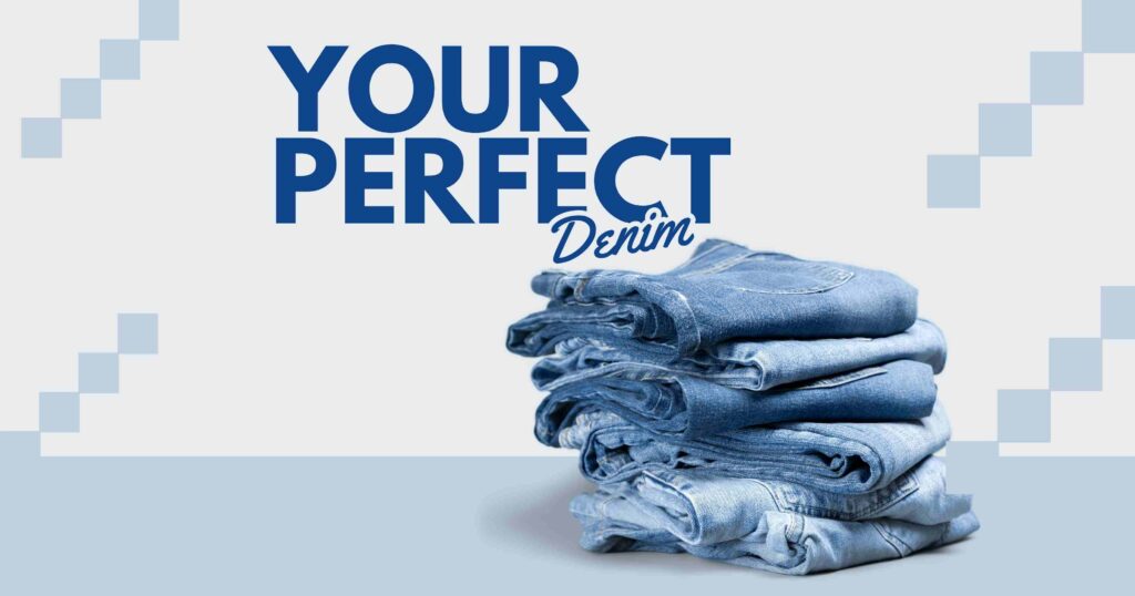 How to Choose the Right Denim Fit