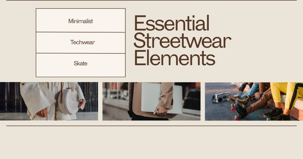 Key Pieces in Streetwear