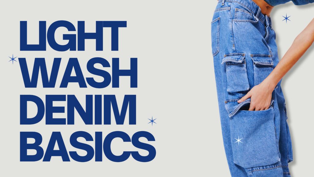 What Makes Light Wash Denim Different