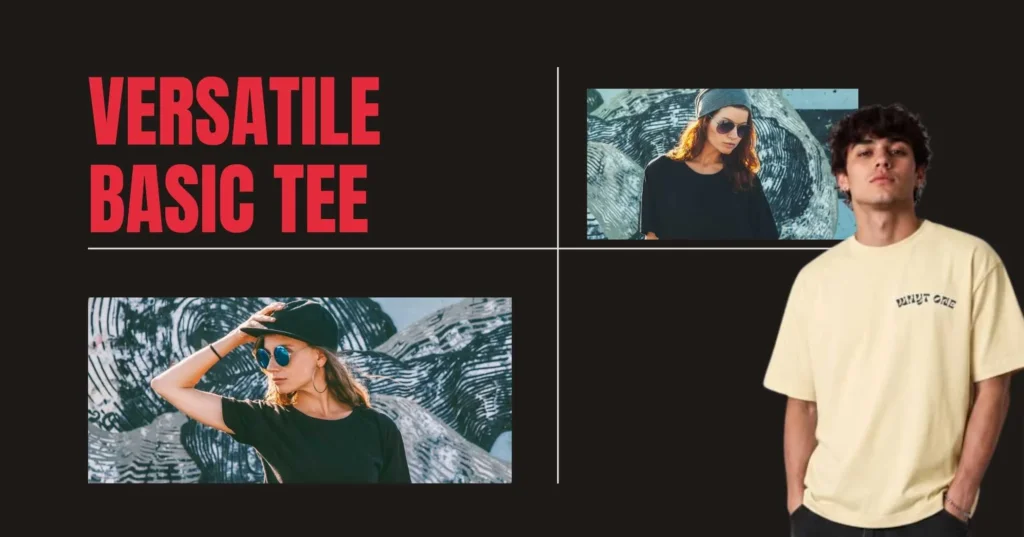 1. A Plain Tee: The Base of Every Streetwear Outfit