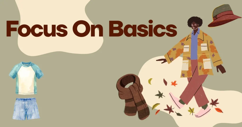 Start With the Everyday Basics You Actually Wear