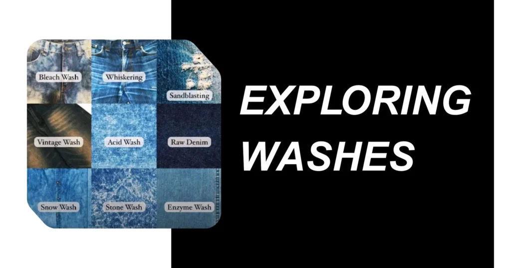 Walking Through the Types of Denim Washes