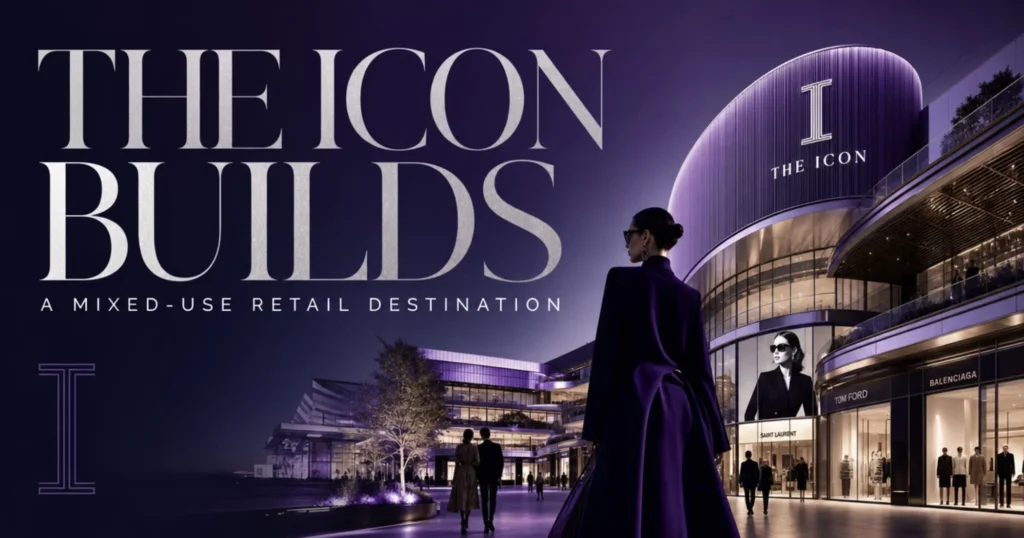 The Icon Builds a Mixed-Use Retail Destination