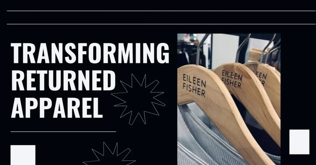 Eileen Fisher Renew: Turning Old Clothes Into New Possibilities