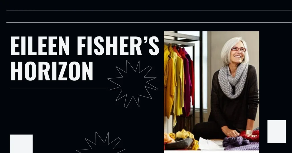 The Future of Eileen Fisher and Sustainable Fashion
